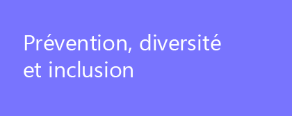 Prévention, diversité et inclusion
