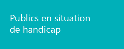 Publics en situation de handicap