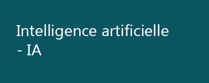 Intelligence artificielle – IA