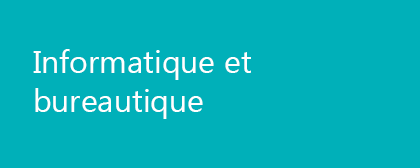 Informatique et bureautique